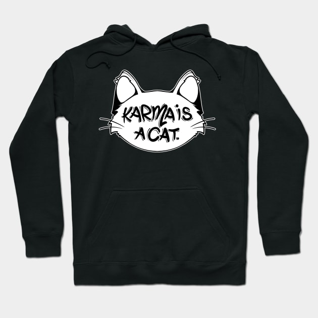 Karma is a cat Hoodie by Graffitidesigner